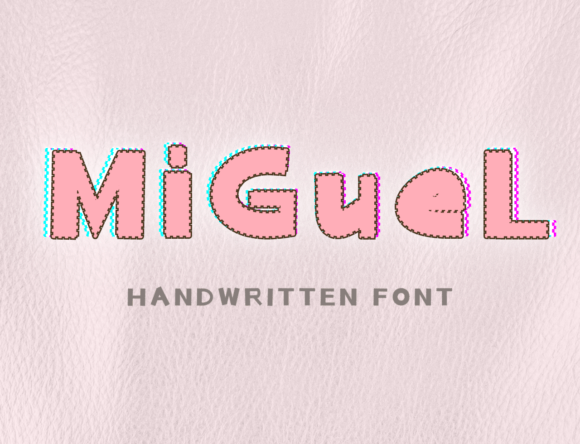 Miguel: A Handwritten Font for Authentic, Everyday Design